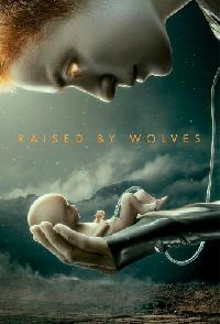 Raised By Wolves (2020)